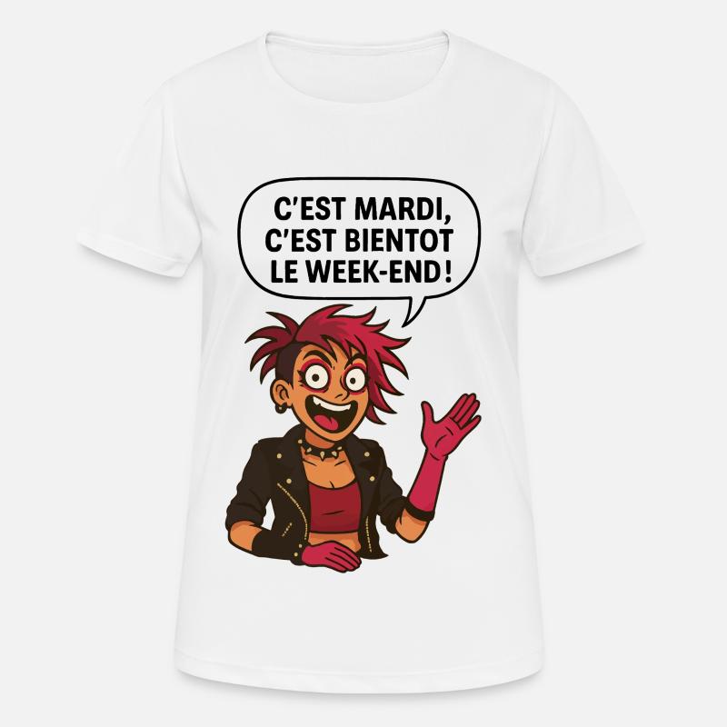 C'est mardi ! C'est bientôt le weekend ! - T-shirt respirant Femme - blanc