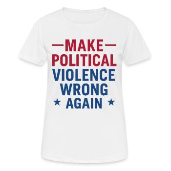 Politische Gewalt wieder falsch machen - Frauen T-Shirt atmungsaktiv - Weiß - Vorne - AI Model Female 172 dark (172cm)