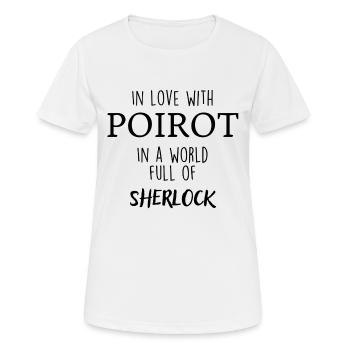 Verliebt in Poirot in einer Welt voller Sherlock - Frauen T-Shirt atmungsaktiv - Weiß - Vorne - AI Model Female 172 dark (172cm)