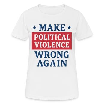 Politische Gewalt wieder falsch machen - Frauen T-Shirt atmungsaktiv - Weiß - Vorne - AI Model Female 172 dark (172cm)