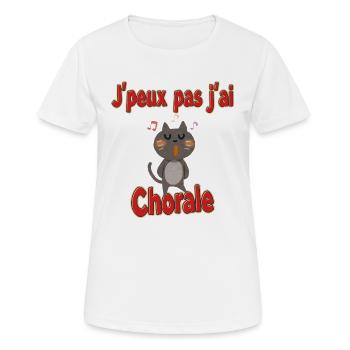 Chat Choral: j'peux pas j'ai Chorale - T-shirt respirant Femme - blanc - Devant - AI Model Female 172 dark (172cm)