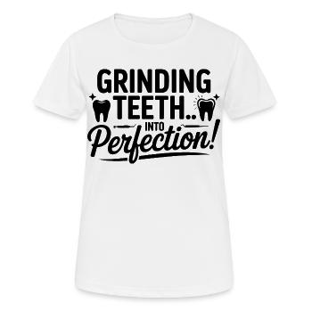 Zähneknirschen in Perfektion Dental Lab Tech - Frauen T-Shirt atmungsaktiv - Weiß - Vorne - AI Model Female 172 dark (172cm)