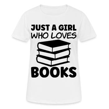 Just a girl who loves books - Frauen T-Shirt atmungsaktiv - Weiß - Vorne - AI Model Female 172 dark (172cm)