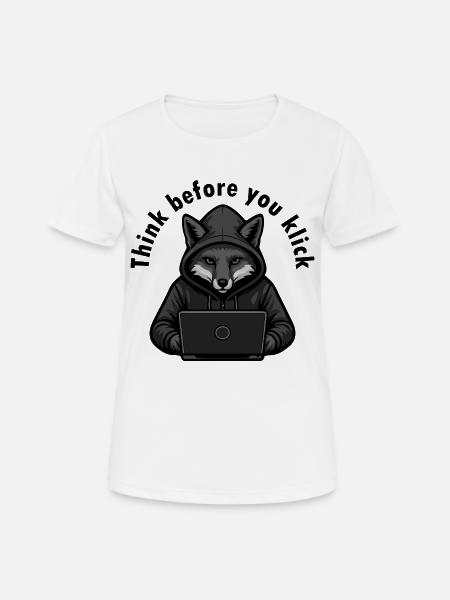 Réfléchissez avant de cliquer - Cybersécurité - T-shirt respirant Femme - blanc
