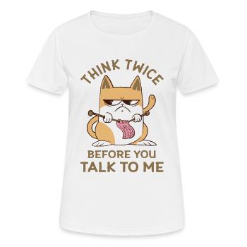 Wütende Hauskatze - Vorsichtig sein beim Sprechen - Frauen T-Shirt atmungsaktiv - Weiß - Vorne - AI Model Female 172 dark (172cm)