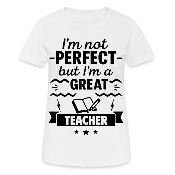 Pas parfait, mais un excellent professeur - T-shirt respirant Femme - blanc - Devant - AI Model Female 172 dark (172cm)