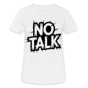 No Talk Distressed Typography - Frauen T-Shirt atmungsaktiv - Weiß - Vorne - AI Model Female 172 dark (172cm)