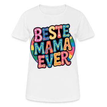 Beste Mama Ever - Frauen T-Shirt atmungsaktiv - Weiß - Vorne - AI Model Female 172 dark (172cm)
