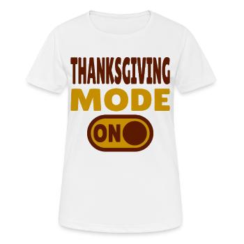 Thanksgiving Mode ON - Women's Breathable T-Shirt - white - Front - AI Model Female 172 dark (172cm)
