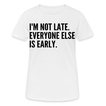 Je ne suis pas en retard les autres sont en avance - T-shirt respirant Femme - blanc - Devant - AI Model Female 172 dark (172cm)