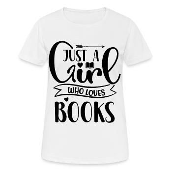 Just a girl who loves books - Frauen T-Shirt atmungsaktiv - Weiß - Vorne - AI Model Female 172 dark (172cm)