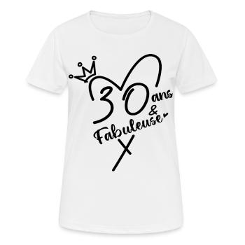 30 Ans Et Fabuleuse Cadeau Anniversaire Femme  - T-shirt respirant Femme - blanc - Devant - AI Model Female 172 dark (172cm)