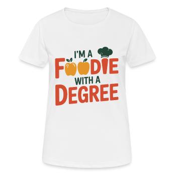 I'm A Foodie With A Degree Dietitian Expert  - Women's Breathable T-Shirt - white - Front - AI Model Female 172 dark (172cm)