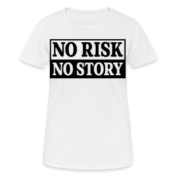 No Risk No Story - Women's Breathable T-Shirt - white - Front - AI Model Female 172 dark (172cm)