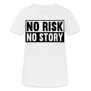 No Risk No Story - Women's Breathable T-Shirt - white - Front - AI Model Female 172 dark (172cm)