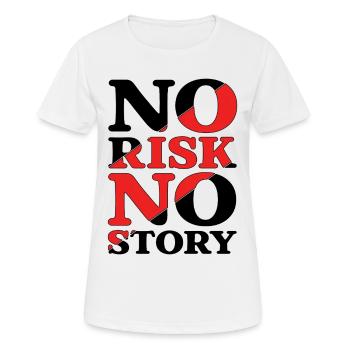 No Risk No Story - Women's Breathable T-Shirt - white - Front - AI Model Female 172 dark (172cm)