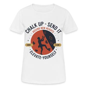 Kreide auf, schick es, erhöhe dich selbst. - Frauen T-Shirt atmungsaktiv - Weiß - Vorne - AI Model Female 172 dark (172cm)