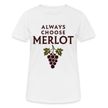 ALWAYS CHOOSE MERLOT Wine Saying - Women's Breathable T-Shirt - white - Front - AI Model Female 172 dark (172cm)