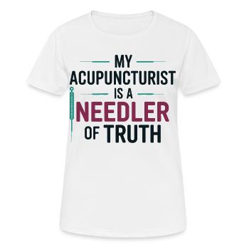 Mein Akupunkteur ist ein Wahrheits-Needler-Beruf - Frauen T-Shirt atmungsaktiv - Weiß - Vorne - AI Model Female 172 dark (172cm)