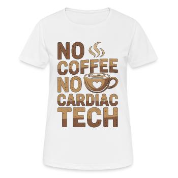 Cardiac Tech No Coffee No Sonography Coffee Lover - Frauen T-Shirt atmungsaktiv - Weiß - Vorne - AI Model Female 172 dark (172cm)