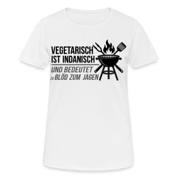 Vegetarisch ist Indianisch BBQ Spruch - Frauen T-Shirt atmungsaktiv - Weiß - Vorne - AI Model Female 172 dark (172cm)