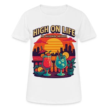 high on life, no alcohol needed - Frauen T-Shirt atmungsaktiv - Weiß - Vorne - AI Model Female 172 dark (172cm)