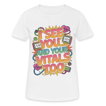 Infirmière en soins intensifs Je vous vois et vos constantes : Réponse rapide - T-shirt respirant Femme - blanc - Devant - AI Model Female 172 dark (172cm)