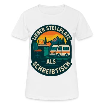 Lieber Stellplatz als Schreibtisch | Vanlife - Frauen T-Shirt atmungsaktiv - Weiß - Vorne - AI Model Female 172 dark (172cm)