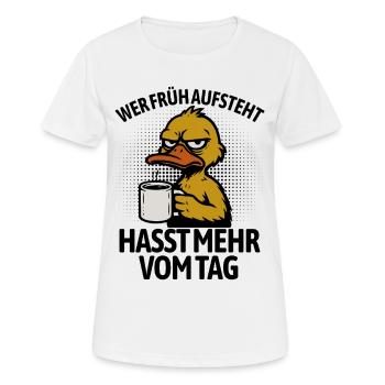 Duck - Si tu te lèves tôt, tu détestes encore plus la journée - T-shirt respirant Femme - blanc - Devant - AI Model Female 172 dark (172cm)