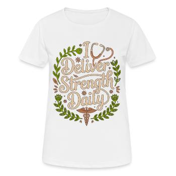 Oncology Nurse I Deliver Strength Infusion Nurse - Frauen T-Shirt atmungsaktiv - Weiß - Vorne - AI Model Female 172 dark (172cm)