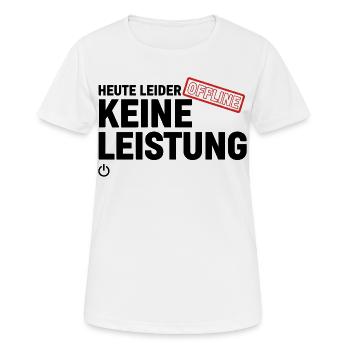 Unfortunately no performance today – offline saying - Women's Breathable T-Shirt - white - Front - AI Model Female 172 dark (172cm)