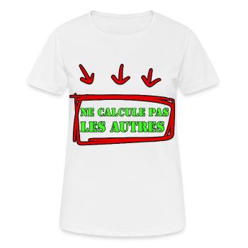 RECHNE NICHT ANDERE AUS. - Frauen T-Shirt atmungsaktiv - Weiß - Vorne - AI Model Female 172 dark (172cm)