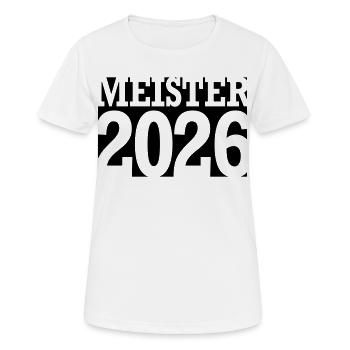 Meister 2026 Meisterschaft - Frauen T-Shirt atmungsaktiv - Weiß - Vorne - AI Model Female 172 dark (172cm)