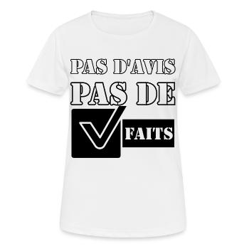 PAS D'AVIS. PAS DE FAITS. - T-shirt respirant Femme - blanc - Devant - AI Model Female 172 dark (172cm)