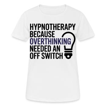 Hypnotist Hypnotherapy Overthinking Off Switch Pro - Women's Breathable T-Shirt - white - Front - AI Model Female 172 dark (172cm)