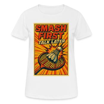 Smash Premier Talk Plus Tard | Badminton Smash - T-shirt respirant Femme - blanc - Devant - AI Model Female 172 dark (172cm)