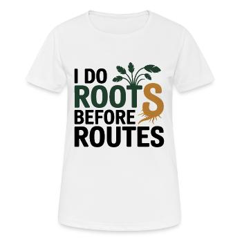 Naturopath I Do Roots Before Routes Professional  - Women's Breathable T-Shirt - white - Front - AI Model Female 172 dark (172cm)