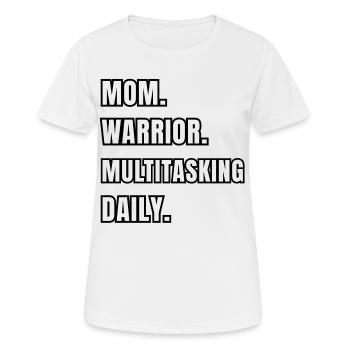 Mom Warrior Multitasking Daily - Women's Breathable T-Shirt - white - Front - AI Model Female 172 dark (172cm)