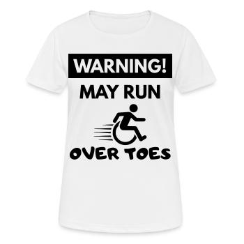 Pass auf! Rollstuhlfahrer rollt über die Zehen # - Frauen T-Shirt atmungsaktiv - Weiß - Vorne - AI Model Female 172 dark (172cm)