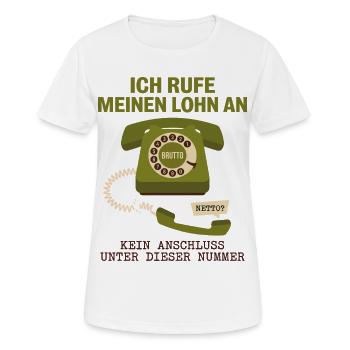Ich Rufe Meinen Lohn An - Frauen T-Shirt atmungsaktiv - Weiß - Vorne - AI Model Female 172 dark (172cm)