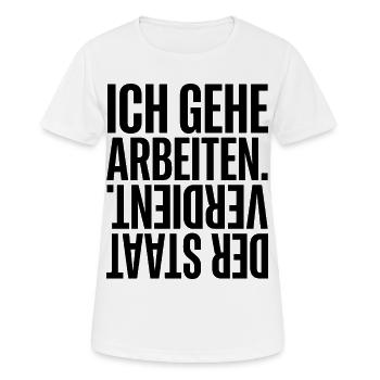 Je vais travailler, l’État gagne ses revenus - T-shirt respirant Femme - blanc - Devant - AI Model Female 172 dark (172cm)