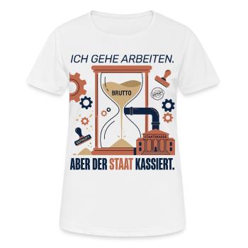 Ich Gehe Arbeiten Der Staat Kassiert - Frauen T-Shirt atmungsaktiv - Weiß - Vorne - AI Model Female 172 dark (172cm)