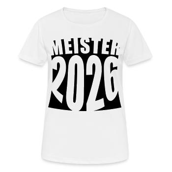 Meister 2026 Meisterschaft - Frauen T-Shirt atmungsaktiv - Weiß - Vorne - AI Model Female 172 dark (172cm)
