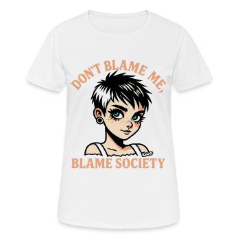 Gib mir nicht die Schuld Gesellschaft - Frauen T-Shirt atmungsaktiv - Weiß - Vorne - AI Model Female 172 dark (172cm)