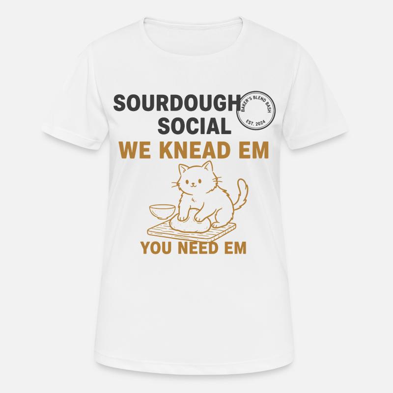 Sourdough Bread Baking Baker Bread Making - Women's Breathable T-Shirt - white