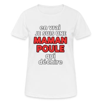 Je suis une Maman Poule qui déchire - T-shirt respirant Femme - blanc - Devant - AI Model Female 172 dark (172cm)