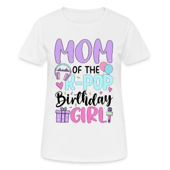 Mom Of The K Pop Birthday Girl - Women's Breathable T-Shirt - white - Front - AI Model Female 172 dark (172cm)