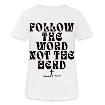 Follow The Word Not The Herd Christian - Women's Breathable T-Shirt - white - Front - AI Model Female 172 dark (172cm)
