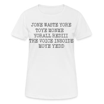 JONE GASPILLE TON JOUET MONME YORALL REDIII LA VOIX - T-shirt respirant Femme - blanc - Devant - AI Model Female 172 dark (172cm)