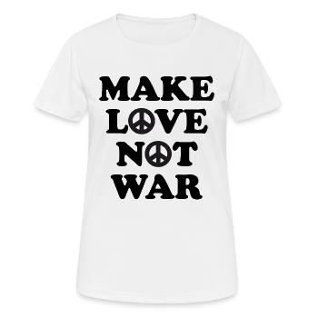 Make Love not War - Frauen T-Shirt atmungsaktiv - Weiß - Vorne - AI Model Female 172 dark (172cm)